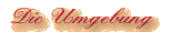 Die Umgebung